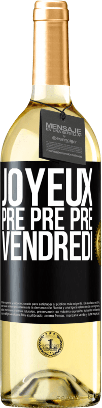 29,95 € Envoi gratuit | Vin blanc Édition WHITE Joyeux pré pré pré vendredi Étiquette Noire. Étiquette personnalisable Vin jeune Récolte 2023 Verdejo