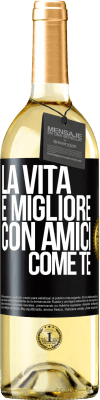 29,95 € Spedizione Gratuita | Vino bianco Edizione WHITE La vita è migliore, con amici come te Etichetta Nera. Etichetta personalizzabile Vino giovane Raccogliere 2024 Verdejo