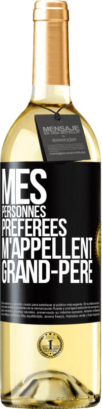 29,95 € Envoi gratuit | Vin blanc Édition WHITE Mes personnes préférées m'appellent grand-père Étiquette Noire. Étiquette personnalisable Vin jeune Récolte 2024 Verdejo