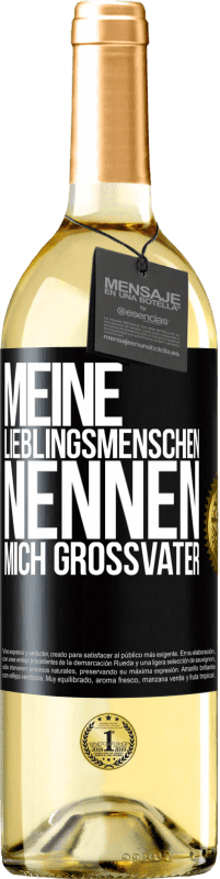 29,95 € Kostenloser Versand | Weißwein WHITE Ausgabe Meine Lieblingsmenschen nennen mich Großvater Schwarzes Etikett. Anpassbares Etikett Junger Wein Ernte 2024 Verdejo