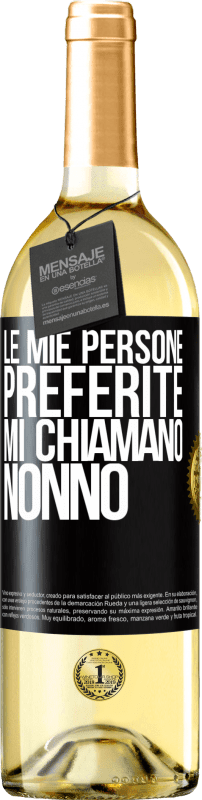 29,95 € Spedizione Gratuita | Vino bianco Edizione WHITE Le mie persone preferite, mi chiamano nonno Etichetta Nera. Etichetta personalizzabile Vino giovane Raccogliere 2024 Verdejo