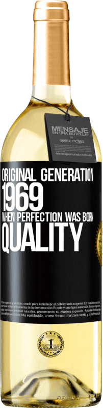 29,95 € Бесплатная доставка | Белое вино Издание WHITE Оригинальное поколение. 1969. Когда совершенство родилось. качество Черная метка. Настраиваемая этикетка Молодое вино Урожай 2023 Verdejo