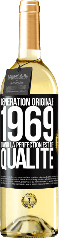 29,95 € Envoi gratuit | Vin blanc Édition WHITE Génération originale 1969. Quand la perfection est née Qualité Étiquette Noire. Étiquette personnalisable Vin jeune Récolte 2024 Verdejo