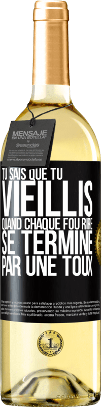 29,95 € Envoi gratuit | Vin blanc Édition WHITE Tu sais que tu vieillis quand chaque fou rire se termine par une toux Étiquette Noire. Étiquette personnalisable Vin jeune Récolte 2024 Verdejo