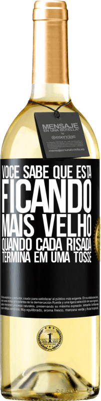 29,95 € Envio grátis | Vinho branco Edição WHITE Você sabe que está ficando mais velho, quando cada risada termina em uma tosse Etiqueta Preta. Etiqueta personalizável Vinho jovem Colheita 2024 Verdejo