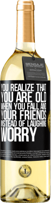 29,95 € Free Shipping | White Wine WHITE Edition You realize that you are old when you fall and your friends, instead of laughing, worry Black Label. Customizable label Young wine Harvest 2023 Verdejo
