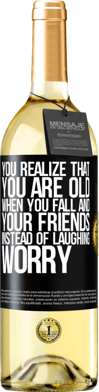 29,95 € Free Shipping | White Wine WHITE Edition You realize that you are old when you fall and your friends, instead of laughing, worry Black Label. Customizable label Young wine Harvest 2025 Verdejo