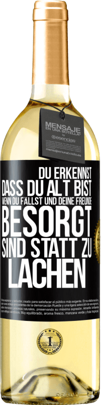 29,95 € Kostenloser Versand | Weißwein WHITE Ausgabe Du erkennst, dass du alt bist, wenn du fällst und deine Freunde besorgt sind statt zu lachen Schwarzes Etikett. Anpassbares Etikett Junger Wein Ernte 2024 Verdejo