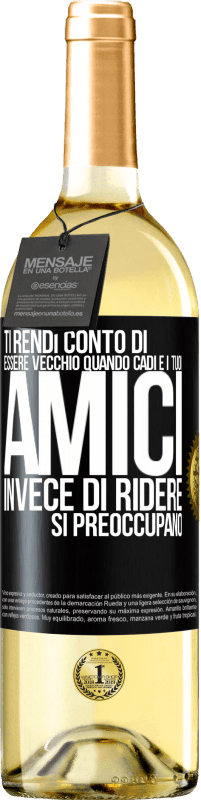 29,95 € Spedizione Gratuita | Vino bianco Edizione WHITE Ti rendi conto di essere vecchio quando cadi e i tuoi amici, invece di ridere, si preoccupano Etichetta Nera. Etichetta personalizzabile Vino giovane Raccogliere 2025 Verdejo