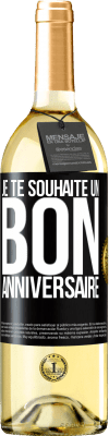 29,95 € Envoi gratuit | Vin blanc Édition WHITE Je te souhaite un bon anniversaire Étiquette Noire. Étiquette personnalisable Vin jeune Récolte 2024 Verdejo