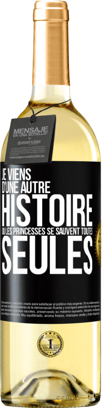 29,95 € Envoi gratuit | Vin blanc Édition WHITE Je viens d'une autre histoire où les princesses se sauvent toutes seules Étiquette Noire. Étiquette personnalisable Vin jeune Récolte 2023 Verdejo