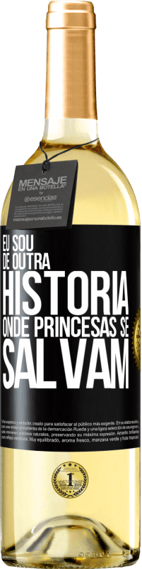 29,95 € Envio grátis | Vinho branco Edição WHITE Eu sou de outra história onde princesas se salvam Etiqueta Preta. Etiqueta personalizável Vinho jovem Colheita 2023 Verdejo