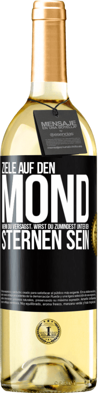 29,95 € Kostenloser Versand | Weißwein WHITE Ausgabe Ziele auf den Mond, wenn du versagst, wirst du zumindest unter den Sternen sein Schwarzes Etikett. Anpassbares Etikett Junger Wein Ernte 2023 Verdejo