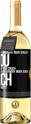 29,95 € Kostenloser Versand | Weißwein WHITE Ausgabe An ungeraden Tagen schläfst du auf der Couch und an geraden Tagen schlafe ich im Bett. Schwarzes Etikett. Anpassbares Etikett Junger Wein Ernte 2025 Verdejo