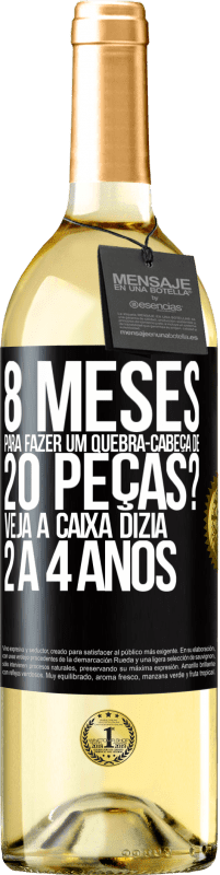 29,95 € Envio grátis | Vinho branco Edição WHITE 8 meses para fazer um quebra-cabeça de 20 peças? Veja, a caixa dizia 2 a 4 anos Etiqueta Preta. Etiqueta personalizável Vinho jovem Colheita 2023 Verdejo