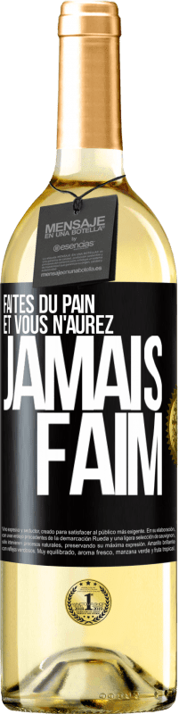 29,95 € Envoi gratuit | Vin blanc Édition WHITE Faites du pain et vous n'aurez jamais faim Étiquette Noire. Étiquette personnalisable Vin jeune Récolte 2023 Verdejo