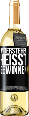 29,95 € Kostenloser Versand | Weißwein WHITE Ausgabe Widerstehen heißt gewinnen Schwarzes Etikett. Anpassbares Etikett Junger Wein Ernte 2025 Verdejo