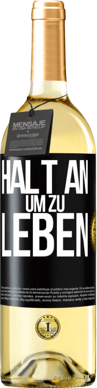 29,95 € Kostenloser Versand | Weißwein WHITE Ausgabe Halt an, um zu leben Schwarzes Etikett. Anpassbares Etikett Junger Wein Ernte 2023 Verdejo