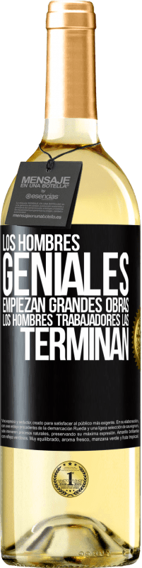 29,95 € Envío gratis | Vino Blanco Edición WHITE Los hombres geniales empiezan grandes obras. Los hombres trabajadores las terminan Etiqueta Negra. Etiqueta personalizable Vino joven Cosecha 2023 Verdejo