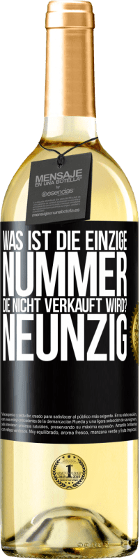 29,95 € Kostenloser Versand | Weißwein WHITE Ausgabe Was ist die einzige Nummer, die nicht verkauft wird? Neunzig Schwarzes Etikett. Anpassbares Etikett Junger Wein Ernte 2025 Verdejo