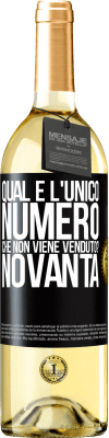 29,95 € Spedizione Gratuita | Vino bianco Edizione WHITE Qual è l'unico numero che non viene venduto? Novanta Etichetta Nera. Etichetta personalizzabile Vino giovane Raccogliere 2023 Verdejo