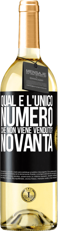 29,95 € Spedizione Gratuita | Vino bianco Edizione WHITE Qual è l'unico numero che non viene venduto? Novanta Etichetta Nera. Etichetta personalizzabile Vino giovane Raccogliere 2023 Verdejo