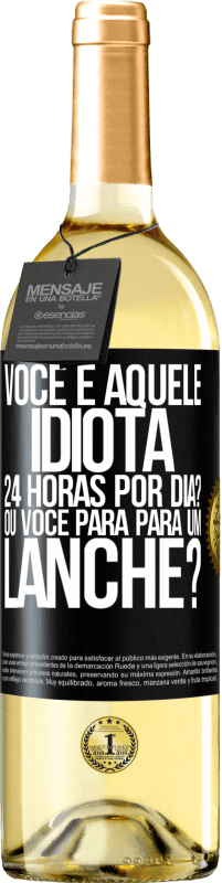 29,95 € Envio grátis | Vinho branco Edição WHITE Você é aquele idiota 24 horas por dia? Ou você para para um lanche? Etiqueta Preta. Etiqueta personalizável Vinho jovem Colheita 2023 Verdejo