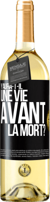 29,95 € Envoi gratuit | Vin blanc Édition WHITE Y aura-t-il une vie avant la mort? Étiquette Noire. Étiquette personnalisable Vin jeune Récolte 2023 Verdejo