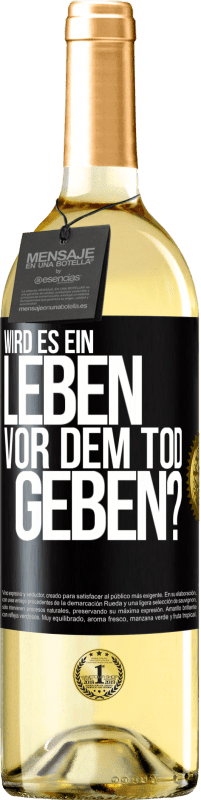 29,95 € Kostenloser Versand | Weißwein WHITE Ausgabe Wird es ein Leben vor dem Tod geben? Schwarzes Etikett. Anpassbares Etikett Junger Wein Ernte 2023 Verdejo