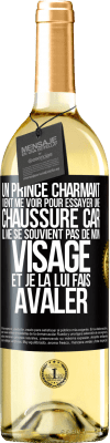 29,95 € Envoi gratuit | Vin blanc Édition WHITE Un prince charmant vient me voir pour essayer une chaussure car il ne se souvient pas de mon visage et je la lui fais avaler Étiquette Noire. Étiquette personnalisable Vin jeune Récolte 2024 Verdejo