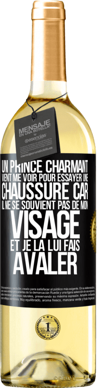 29,95 € Envoi gratuit | Vin blanc Édition WHITE Un prince charmant vient me voir pour essayer une chaussure car il ne se souvient pas de mon visage et je la lui fais avaler Étiquette Noire. Étiquette personnalisable Vin jeune Récolte 2023 Verdejo