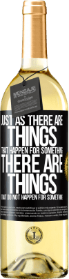 29,95 € Free Shipping | White Wine WHITE Edition Just as there are things that happen for something, there are things that do not happen for something Black Label. Customizable label Young wine Harvest 2025 Verdejo