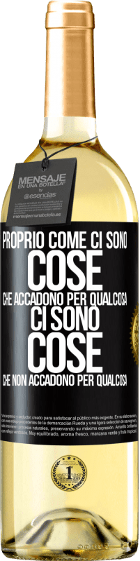 29,95 € Spedizione Gratuita | Vino bianco Edizione WHITE Proprio come ci sono cose che accadono per qualcosa, ci sono cose che non accadono per qualcosa Etichetta Nera. Etichetta personalizzabile Vino giovane Raccogliere 2023 Verdejo