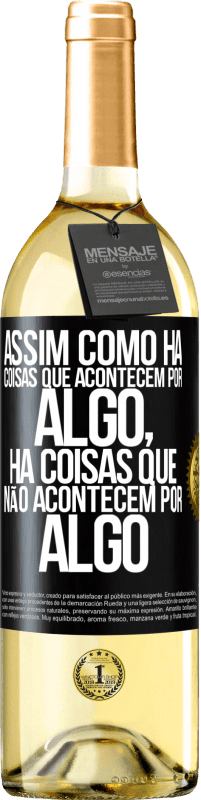 29,95 € Envio grátis | Vinho branco Edição WHITE Assim como há coisas que acontecem por algo, há coisas que não acontecem por algo Etiqueta Preta. Etiqueta personalizável Vinho jovem Colheita 2024 Verdejo