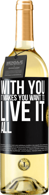 29,95 € Free Shipping | White Wine WHITE Edition With you it makes you want to live it all Black Label. Customizable label Young wine Harvest 2023 Verdejo