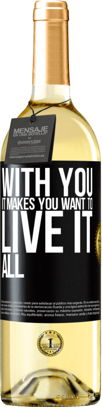 29,95 € Free Shipping | White Wine WHITE Edition With you it makes you want to live it all Black Label. Customizable label Young wine Harvest 2024 Verdejo