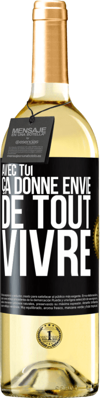 29,95 € Envoi gratuit | Vin blanc Édition WHITE Avec toi ça donne envie de tout vivre Étiquette Noire. Étiquette personnalisable Vin jeune Récolte 2023 Verdejo