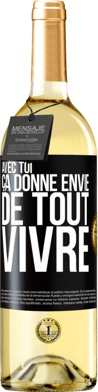 29,95 € Envoi gratuit | Vin blanc Édition WHITE Avec toi ça donne envie de tout vivre Étiquette Noire. Étiquette personnalisable Vin jeune Récolte 2025 Verdejo