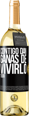 29,95 € Envío gratis | Vino Blanco Edición WHITE Contigo dan ganas de vivirlo todo Etiqueta Negra. Etiqueta personalizable Vino joven Cosecha 2023 Verdejo