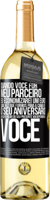 29,95 € Envio grátis | Vinho branco Edição WHITE Quando você for meu parceiro, eu economizarei um euro cada vez que formos para a cama até o seu aniversário, então o valor Etiqueta Preta. Etiqueta personalizável Vinho jovem Colheita 2023 Verdejo