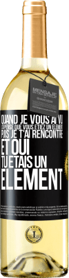 29,95 € Envoi gratuit | Vin blanc Édition WHITE Quand je vous ai vu, j'ai pensé que vous étiez un élément. Puis je t'ai rencontré et oui tu étais un élément Étiquette Noire. Étiquette personnalisable Vin jeune Récolte 2023 Verdejo