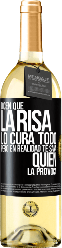 29,95 € Envío gratis | Vino Blanco Edición WHITE Dicen que la risa lo cura todo, pero en realidad te sana quien la provoca Etiqueta Negra. Etiqueta personalizable Vino joven Cosecha 2024 Verdejo