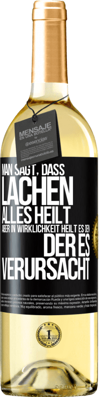 29,95 € Kostenloser Versand | Weißwein WHITE Ausgabe Man sagt, dass Lachen alles heilt, aber in Wirklichkeit heilt es den, der es verursacht Schwarzes Etikett. Anpassbares Etikett Junger Wein Ernte 2024 Verdejo