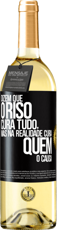 29,95 € Envio grátis | Vinho branco Edição WHITE Dizem que o riso cura tudo, mas na realidade cura quem o causa Etiqueta Preta. Etiqueta personalizável Vinho jovem Colheita 2024 Verdejo