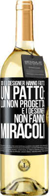 29,95 € Spedizione Gratuita | Vino bianco Edizione WHITE Dio e i designer hanno fatto un patto: lui non progetta e i designer non fanno miracoli Etichetta Nera. Etichetta personalizzabile Vino giovane Raccogliere 2023 Verdejo