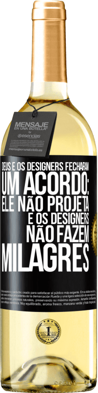 29,95 € Envio grátis | Vinho branco Edição WHITE Deus e os designers fecharam um acordo: ele não projeta e os designers não fazem milagres Etiqueta Preta. Etiqueta personalizável Vinho jovem Colheita 2023 Verdejo