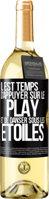 29,95 € Envoi gratuit | Vin blanc Édition WHITE Il est temps d'appuyer sur le play et de danser sous les étoiles Étiquette Noire. Étiquette personnalisable Vin jeune Récolte 2024 Verdejo