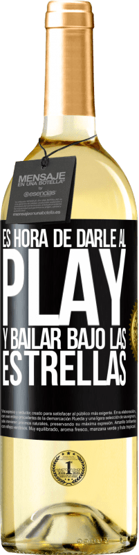 29,95 € Envío gratis | Vino Blanco Edición WHITE Es hora de darle al play y bailar bajo las estrellas Etiqueta Negra. Etiqueta personalizable Vino joven Cosecha 2024 Verdejo