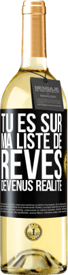 29,95 € Envoi gratuit | Vin blanc Édition WHITE Tu es sur ma liste de rêves devenus réalité Étiquette Noire. Étiquette personnalisable Vin jeune Récolte 2023 Verdejo