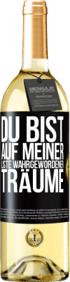 29,95 € Kostenloser Versand | Weißwein WHITE Ausgabe Du bist auf meiner Liste wahrgewordener Träume Schwarzes Etikett. Anpassbares Etikett Junger Wein Ernte 2024 Verdejo